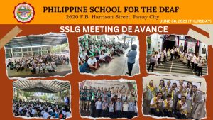 Philippine School for the Deaf conducted the 2023 Meeting De Avance for SELG/SSLG